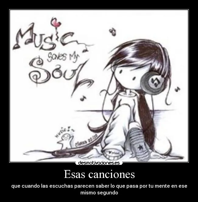 Esas canciones | Desmotivaciones