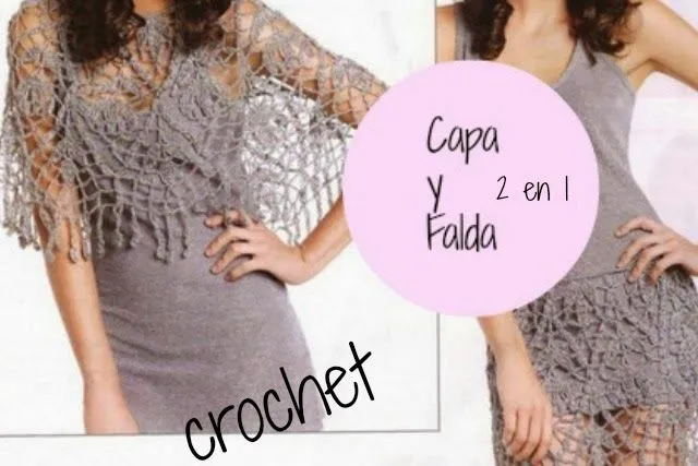Capa y Falda Crochet. 2 en 1 - Patrones Crochet