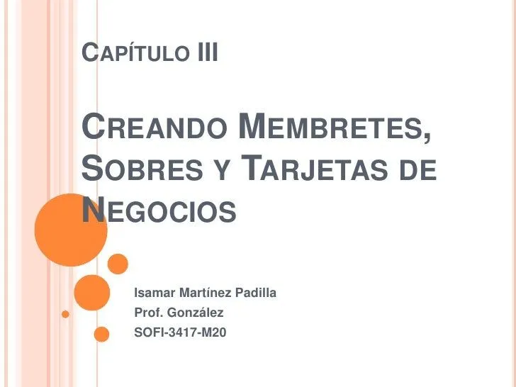Capitulo 3 creando membretes, sobres y tarjetas de negocios Capitulo 3 creando membretes, sobres y tarjetas de negocios