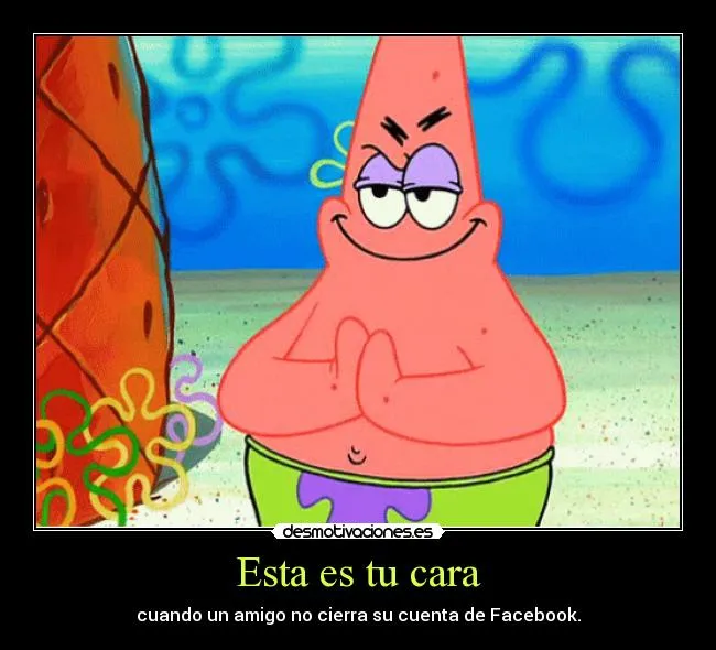 Esta es tu cara | Desmotivaciones