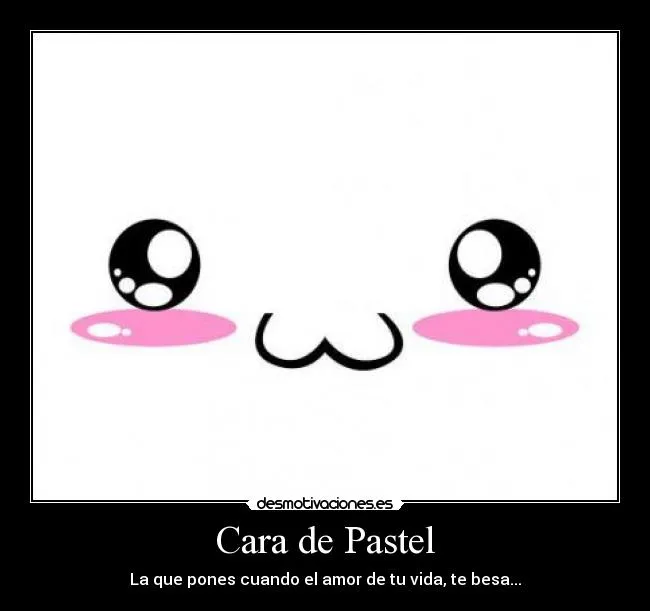 Cara de Pastel | Desmotivaciones