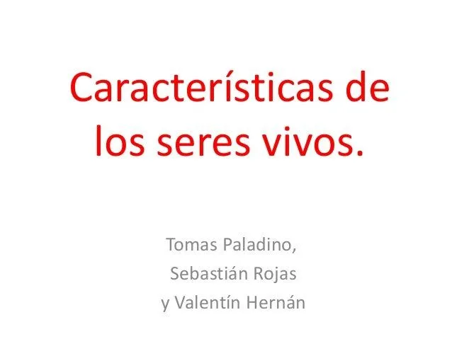 Características de los seres vivos