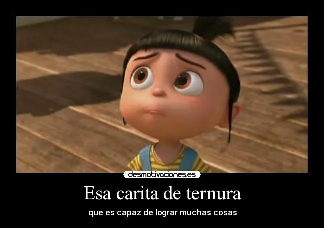 Esa carita de ternura | Desmotivaciones