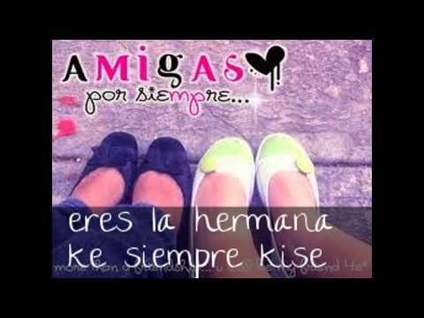 carta a mi mejor amiga :) . - YouTube