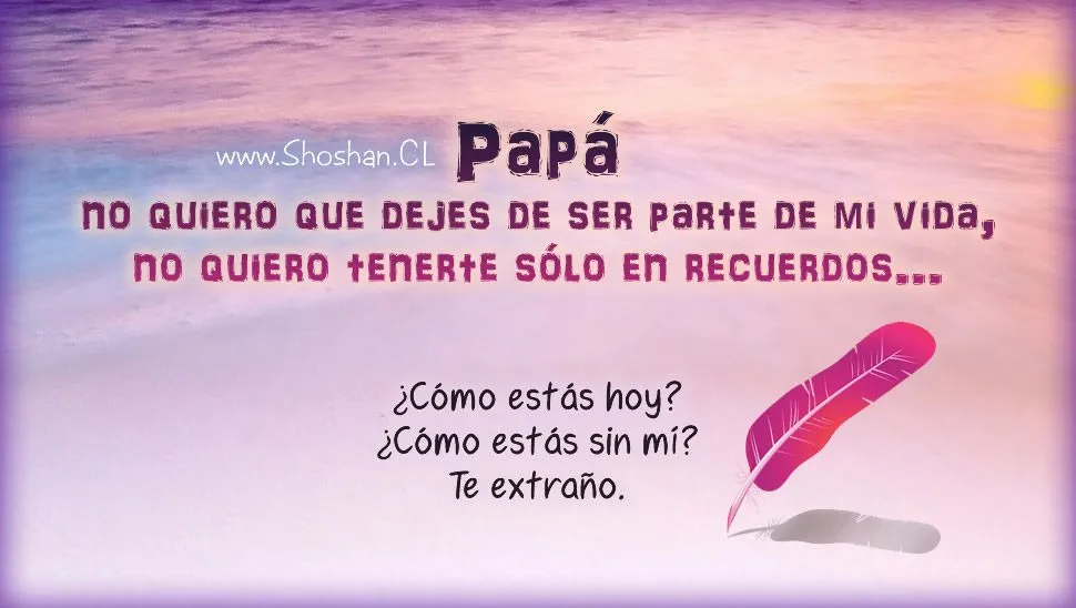 Carta a mi papá, a quien ya no veo tanto