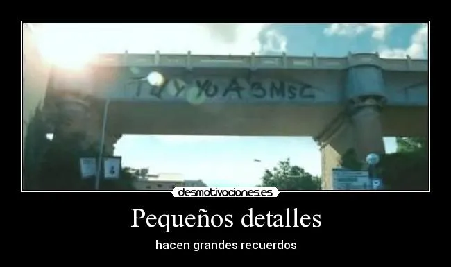 Pequeños detalles | Desmotivaciones