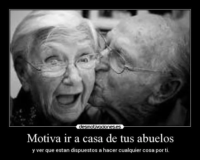 Carteles de Abuelos Pag. 36 | Desmotivaciones Carteles de Abuelos Pag. 36 | Desmotivaciones