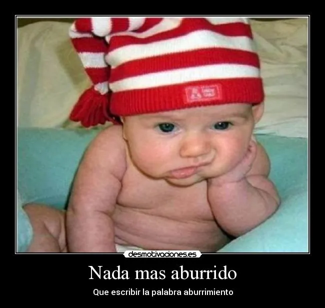 Carteles de Aburrimiento Pag. 351 | Desmotivaciones