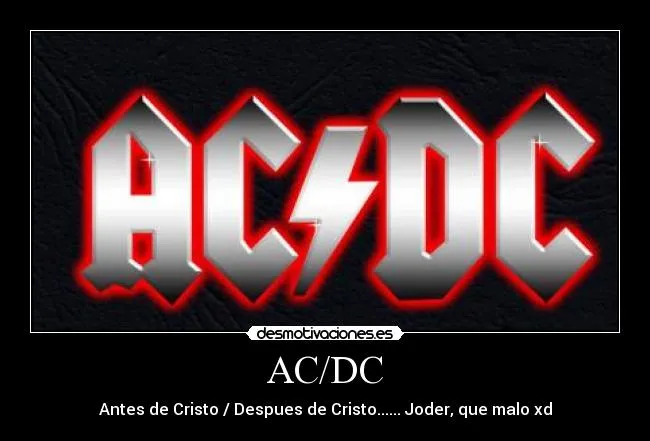 Carteles de Acdc Pag. 6 | Desmotivaciones