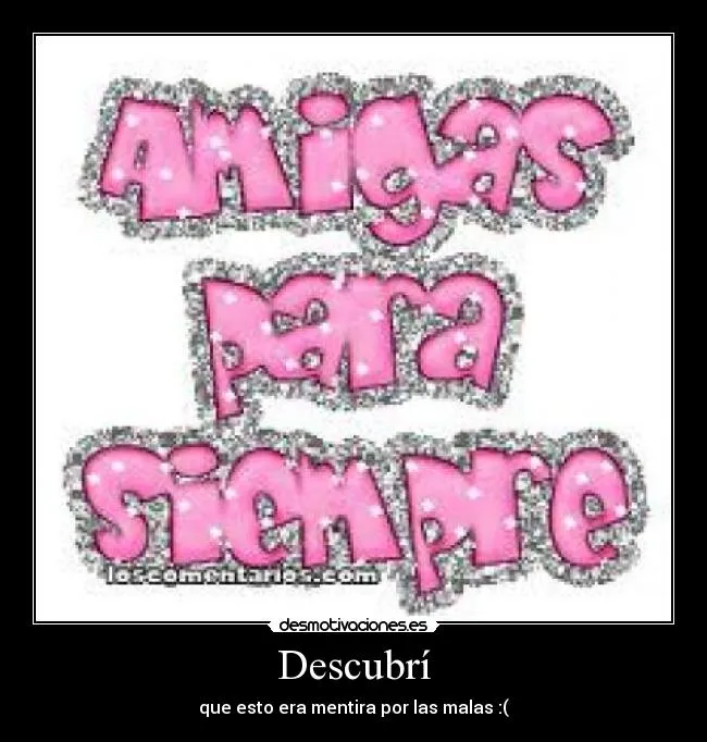 Carteles de Amiga Pag. 304 | Desmotivaciones Carteles de Amiga Pag. 304 | Desmotivaciones