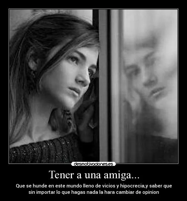 Carteles de Amigas Pag. 124 | Desmotivaciones