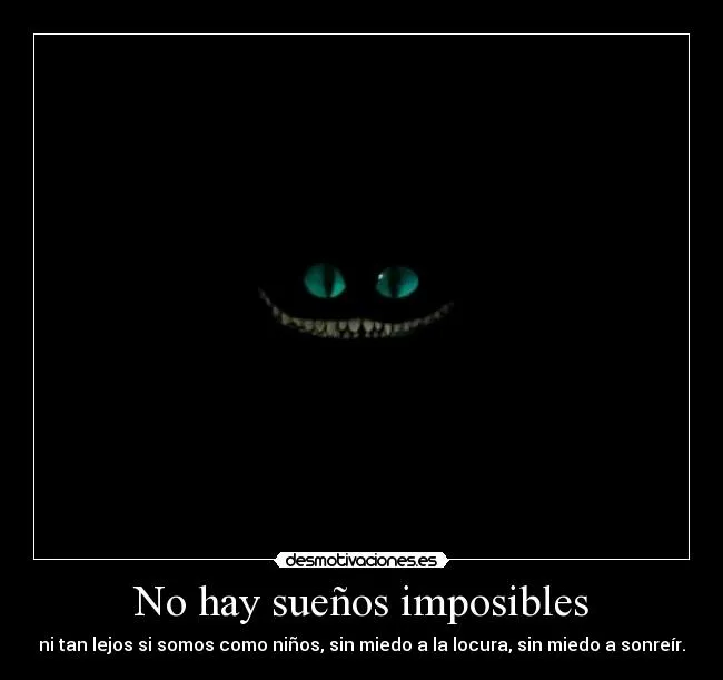 Carteles de Chesire Pag. 2 | Desmotivaciones Carteles de Chesire Pag. 2 | Desmotivaciones