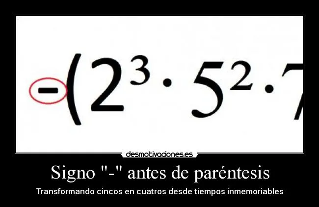 Signo "-" antes de paréntesis | Desmotivaciones