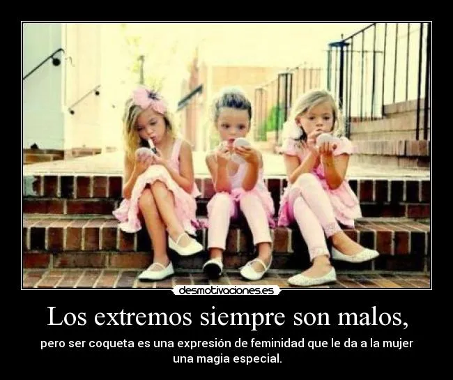 Carteles de Coquetas | Desmotivaciones