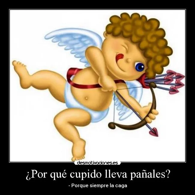 Carteles de Cupido Pag. 24 | Desmotivaciones