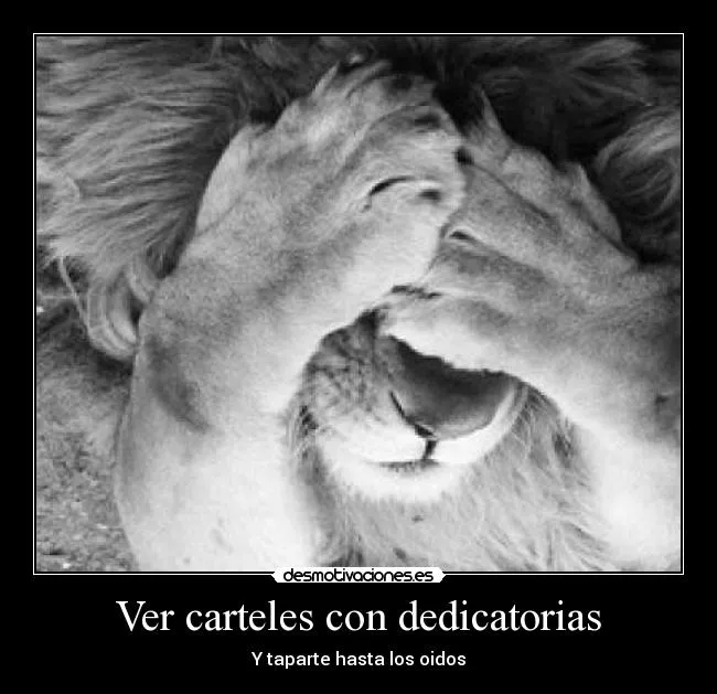 Ver carteles con dedicatorias | Desmotivaciones Ver carteles con dedicatorias | Desmotivaciones