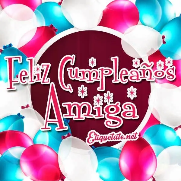 FELIZ+CUMPLEAÑOS+AMIGA+2-+ ...