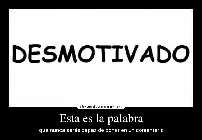Carteles de Desmotivado Pag. 12 | Desmotivaciones