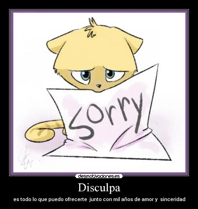 Carteles de Disculpa Pag. 33 | Desmotivaciones Carteles de Disculpa Pag. 33 | Desmotivaciones