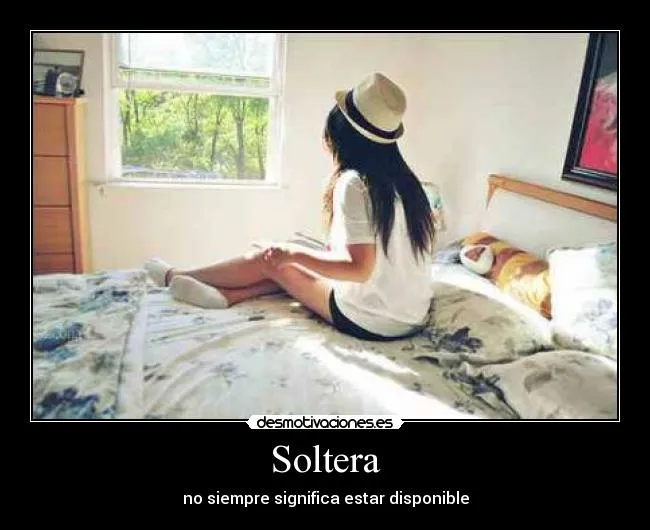 Soltera | Desmotivaciones