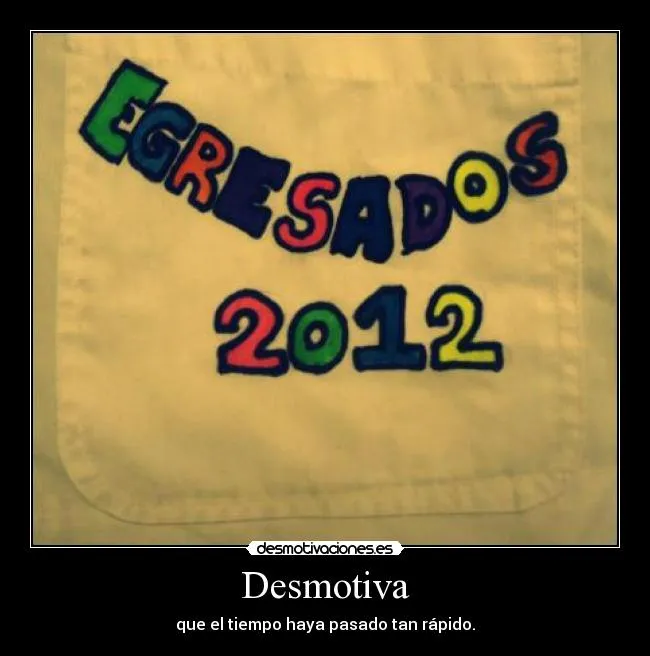 Carteles de Egresados | Desmotivaciones