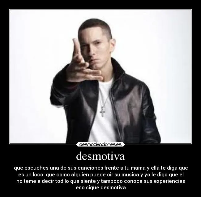 Carteles de Eminem Pag. 411 | Desmotivaciones