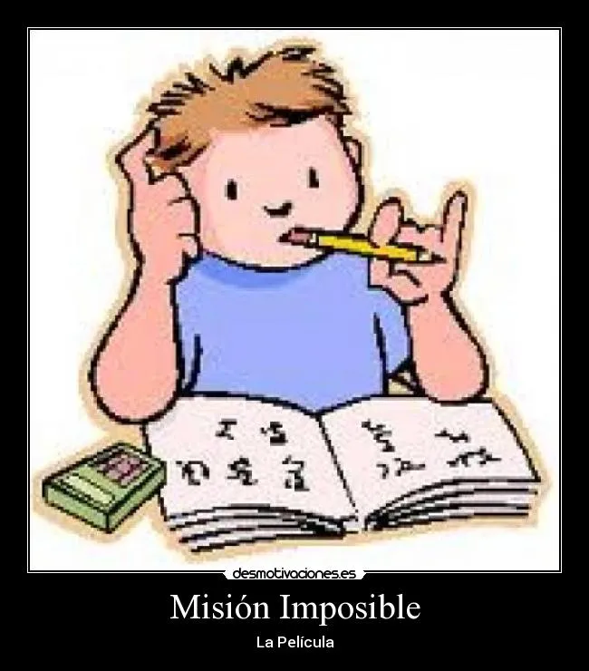 Carteles de Estudiando Pag. 41 | Desmotivaciones