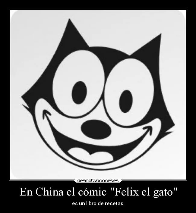Carteles de Felix Pag. 2 | Desmotivaciones