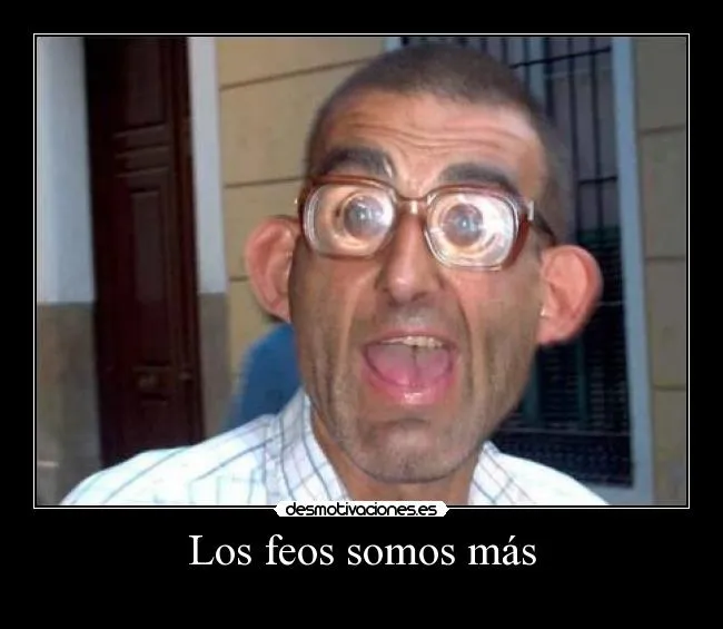 Carteles de Feos Pag. 14 | Desmotivaciones