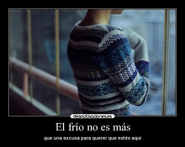 Carteles de Frio Pag. 12 | Desmotivaciones