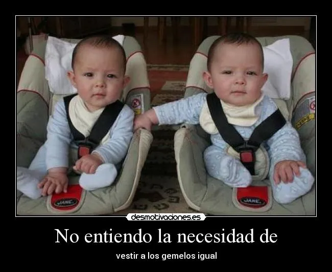 Carteles de Gemelos Pag. 7 | Desmotivaciones