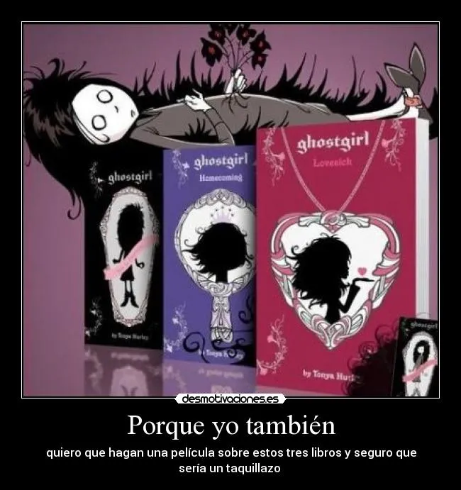 Carteles de Ghostgirl Pag. 8 | Desmotivaciones Carteles de Ghostgirl Pag. 8 | Desmotivaciones
