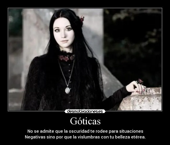 Carteles de Goticas Pag. 10 | Desmotivaciones Carteles de Goticas Pag. 10 | Desmotivaciones