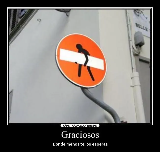 Carteles de Graciosos | Desmotivaciones