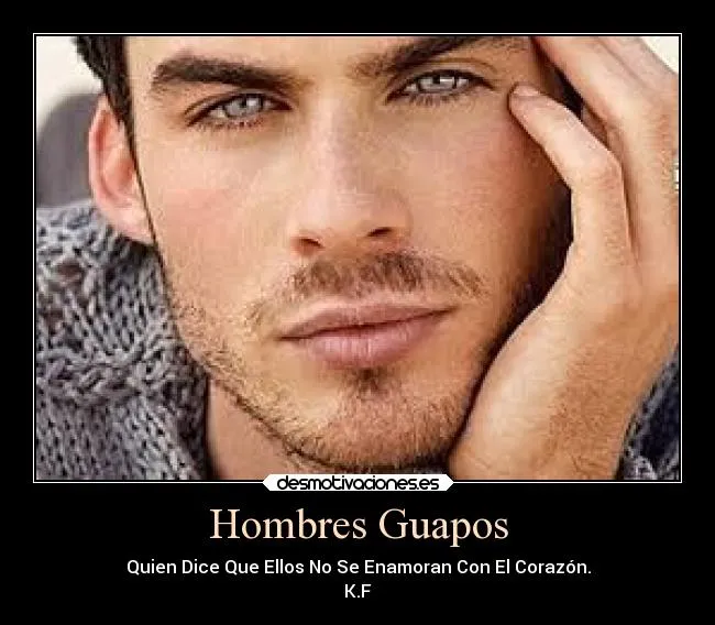 Hombres Guapos | Desmotivaciones