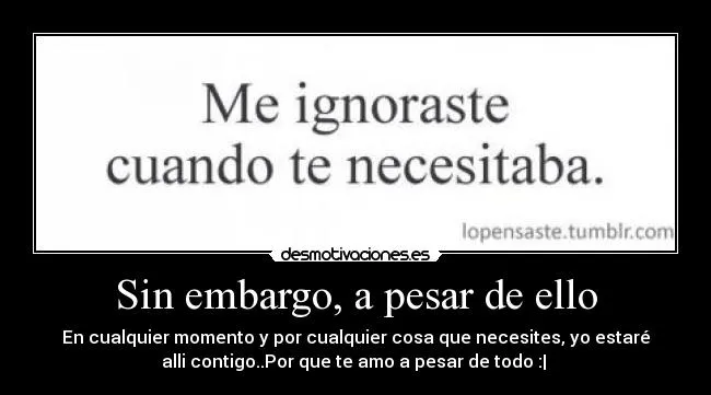 Carteles de Incondicional Pag. 14 | Desmotivaciones