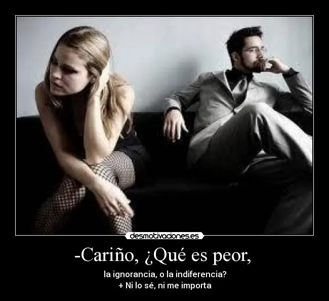 Carteles de Indiferencia Pag. 8 | Desmotivaciones