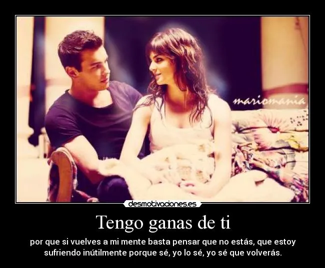 Tengo ganas de ti | Desmotivaciones