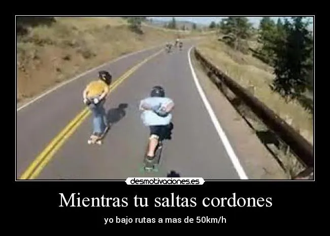 Carteles de Longboard Pag. 2 | Desmotivaciones Carteles de Longboard Pag. 2 | Desmotivaciones