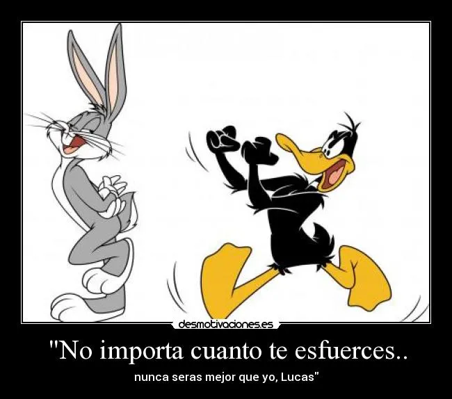 Carteles de Looneytunes | Desmotivaciones