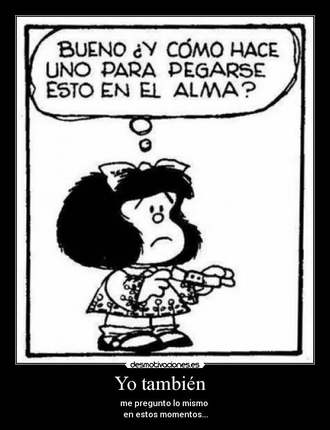 Carteles de Mafalda | Desmotivaciones