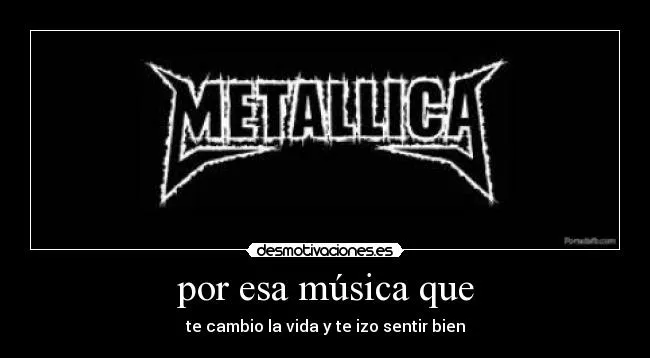 Carteles de Metalica Pag. 9 | Desmotivaciones Carteles de Metalica Pag. 9 | Desmotivaciones
