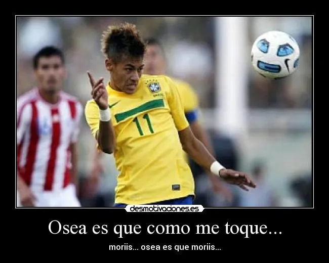 Carteles de Neymar | Desmotivaciones