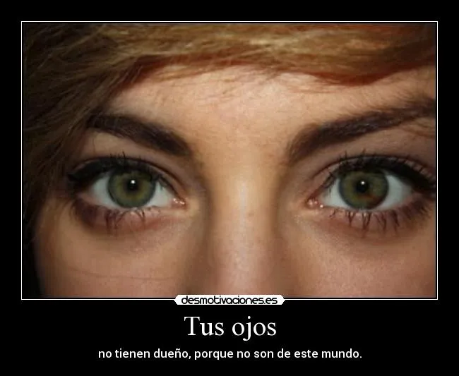 Carteles de Ojosverdes | Desmotivaciones