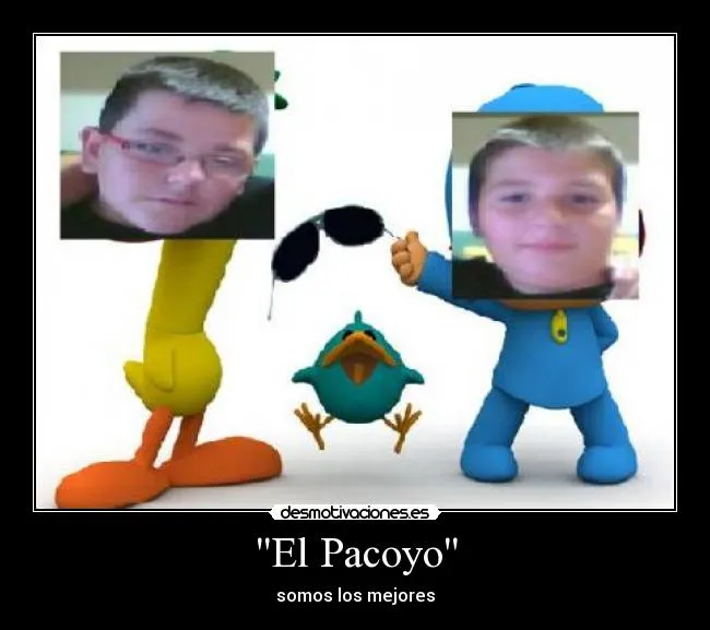 Carteles de Pacoyo | Desmotivaciones