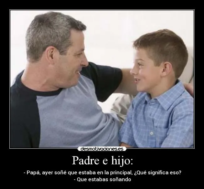 Carteles de Padre Pag. 7 | Desmotivaciones