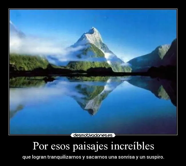 Por esos paisajes increíbles | Desmotivaciones