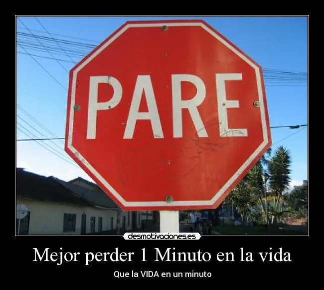 Carteles de Pare Pag. 6 | Desmotivaciones