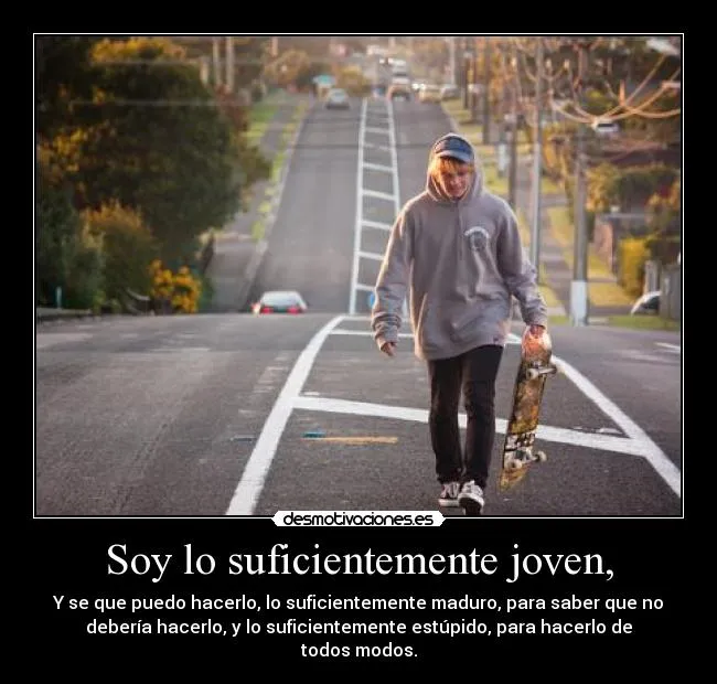 Soy lo suficientemente joven, | Desmotivaciones