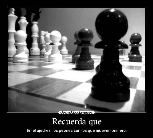 Carteles de Peones | Desmotivaciones
